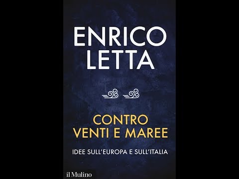 Enrico Letta : comment relancer la construction européenne