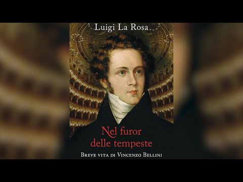 La courte vie et l'étincelante carrière de Vincenzo Bellini, compositeur sicilien, racontées par Luigi La Rosa