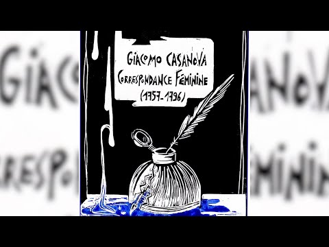 Un portrait de Giacomo Casanova en 56 lettres féminines